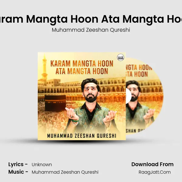 Karam Mangta Hoon Ata Mangta Hoon - Single - Muhammad Zeeshan Qureshi