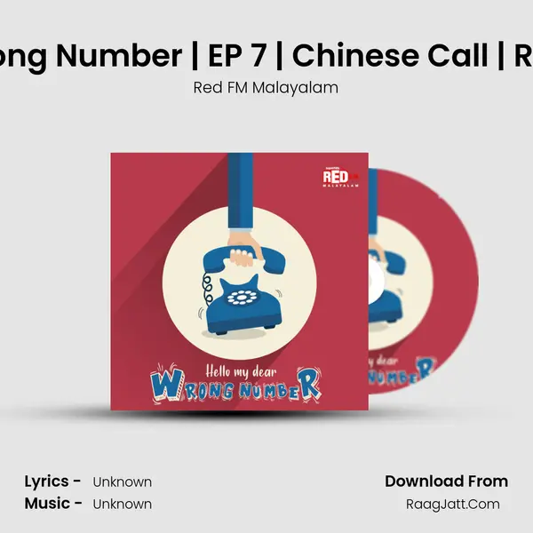 Hello My Dear Wrong Number | EP 7 | Chinese Call | Red FM Malayalam MP3 Song by Red FM Malayalam Cover