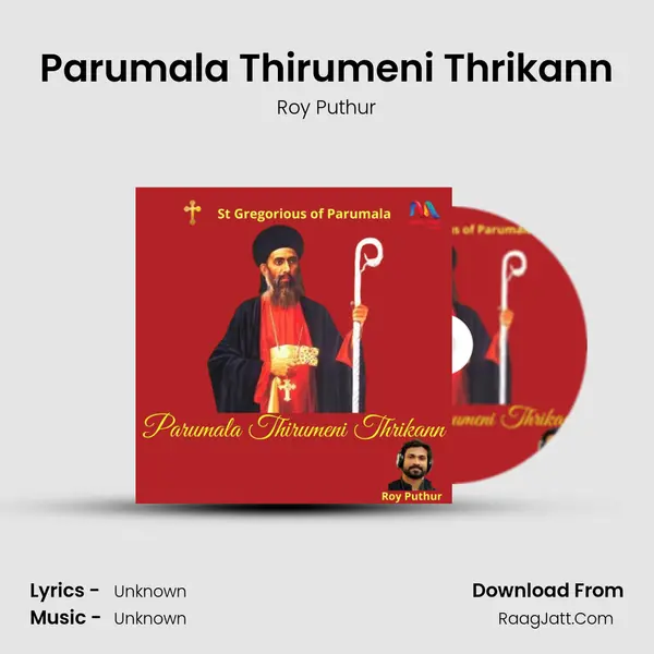 Parumala Thirumeni Thrikann MP3 Song by Roy Puthur Cover