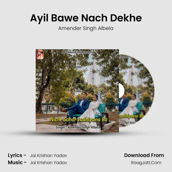 Ayil Bawe Nach Dekhe MP3 Song by Amender Singh Albela Cover