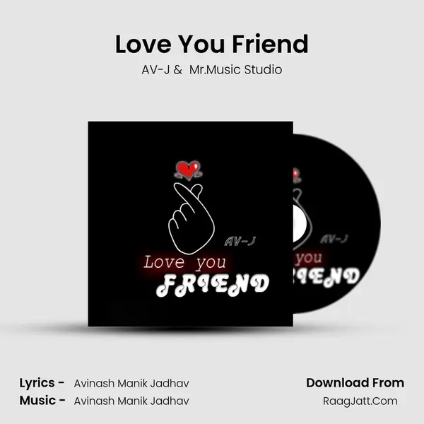 Love You Friend MP3 Song by AV-J Cover