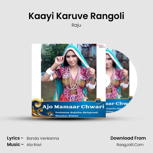 Kaayi Karuve Rangoli MP3 Song by Raju Cover