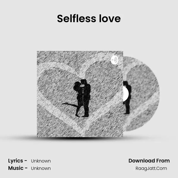 Selfless love MP3 Song by  Cover