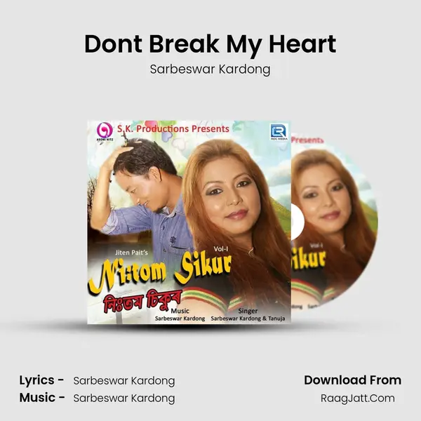 Dont Break My Heart MP3 Song by Sarbeswar Kardong Cover