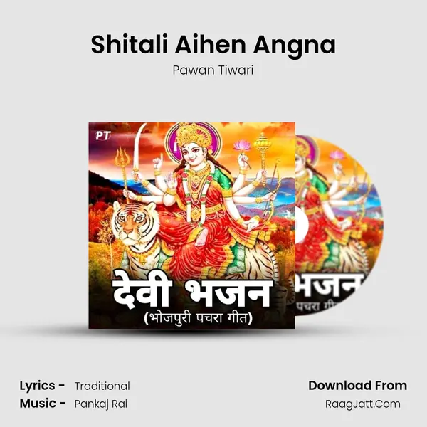 Shitali Aihen Angna MP3 Song by Pawan Tiwari Cover
