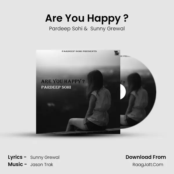 Are You Happy ? MP3 Song by Pardeep Sohi Cover
