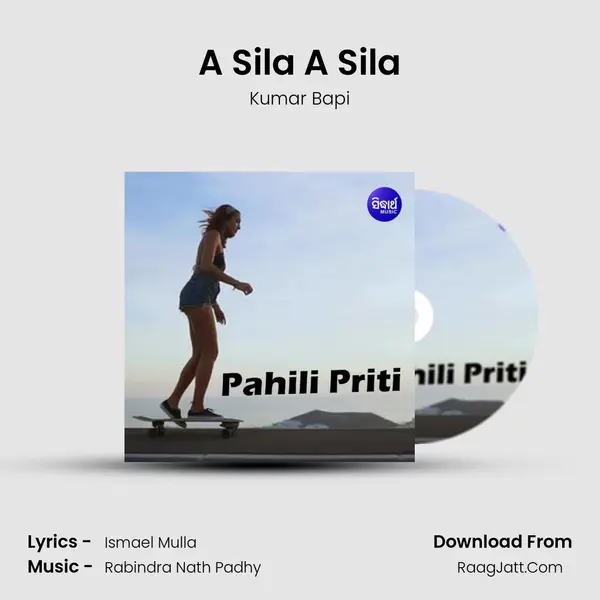 A Sila A Sila MP3 Song by Kumar Bapi Cover