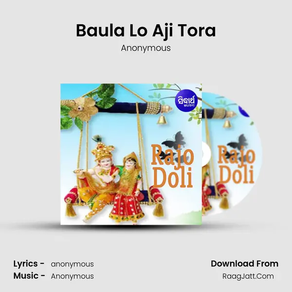 Baula Lo Aji Tora MP3 Song by Anonymous Cover