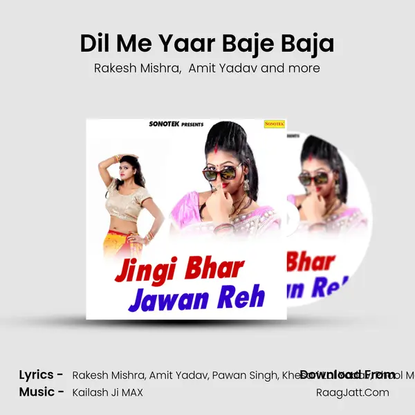 Dil Me Yaar Baje Baja MP3 Song by Rakesh Mishra Cover