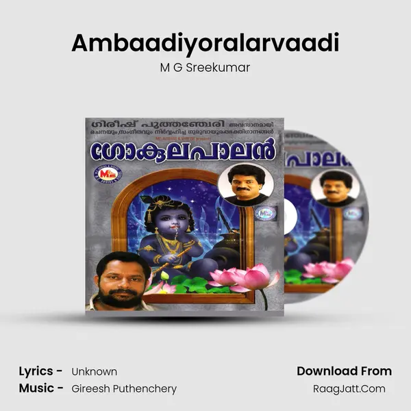Ambaadiyoralarvaadi MP3 Song by M G Sreekumar Cover