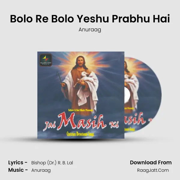 Bolo Re Bolo Yeshu Prabhu Hai Cover