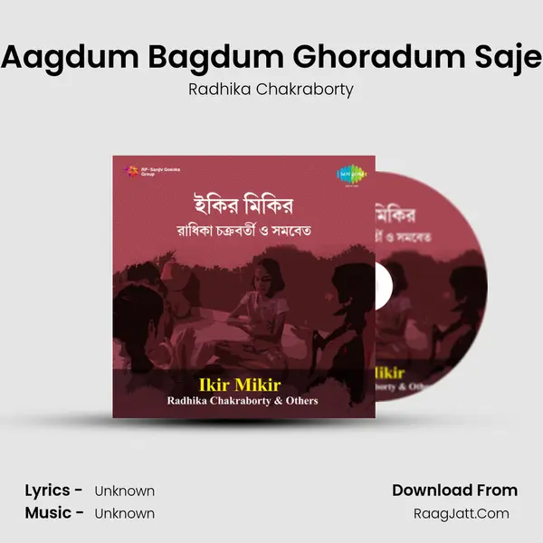 Aagdum Bagdum Ghoradum Saje MP3 Song by Radhika Chakraborty Cover