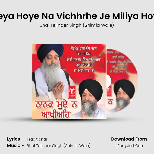 Mileya Hoye Na Vichhrhe Je Miliya Hoyee MP3 Song by Bhai Tejinder Singh (Shimla Wale) Cover