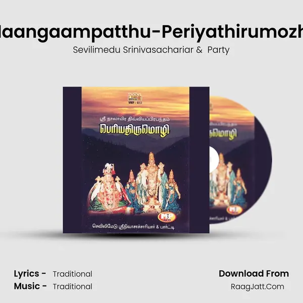 Naangaampatthu-Periyathirumozhi MP3 Song by Sevilimedu Srinivasachariar Cover