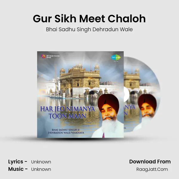 Gur Sikh Meet Chaloh MP3 Song by Bhai Sadhu Singh Dehradun Wale Cover