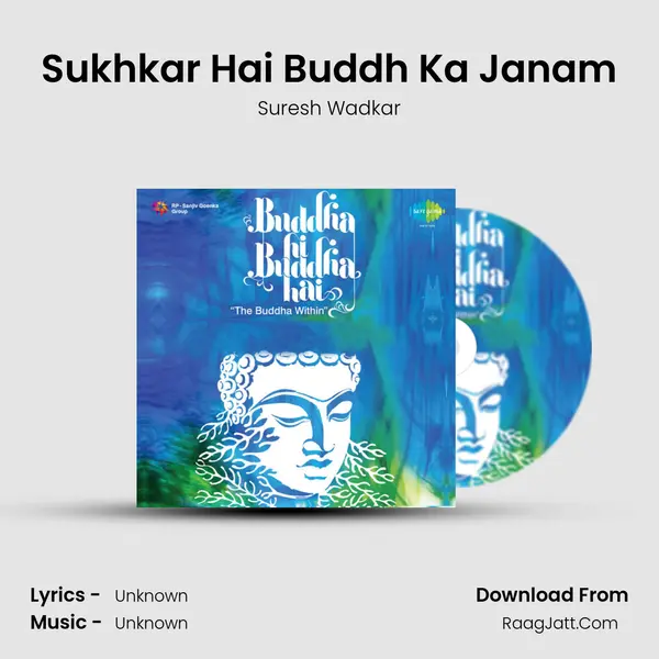 Sukhkar Hai Buddh Ka Janam MP3 Song by Suresh Wadkar Cover