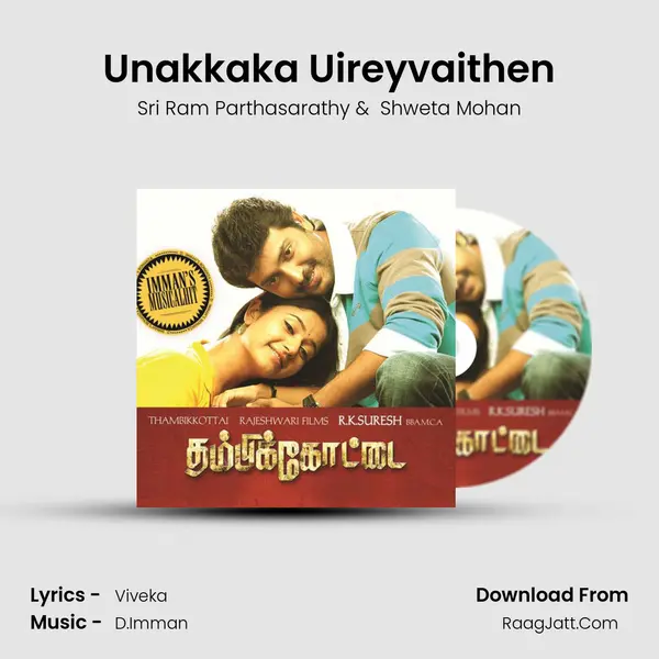 Unakkaka Uireyvaithen MP3 Song by Sri Ram Parthasarathy Cover
