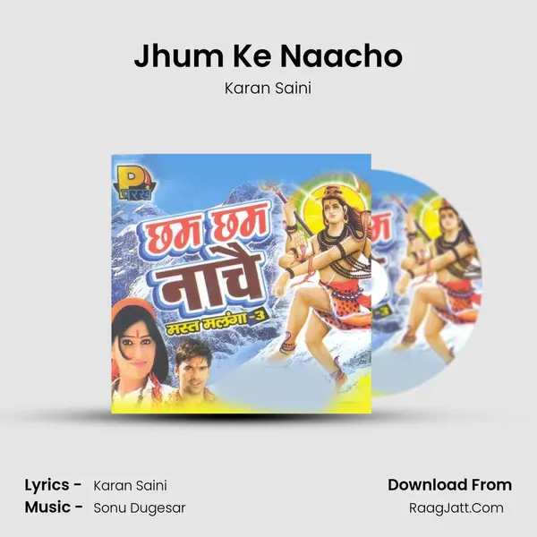 Jhum Ke Naacho MP3 Song by Karan Saini Cover