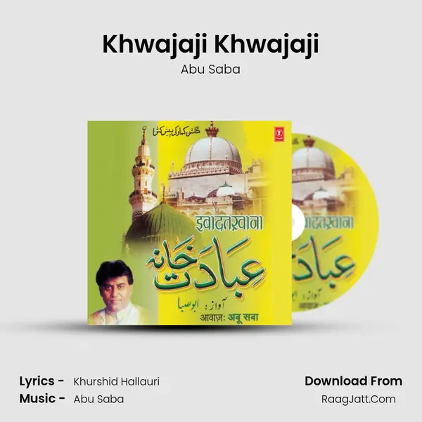 Khwajaji Khwajaji MP3 Song by Abu Saba Cover