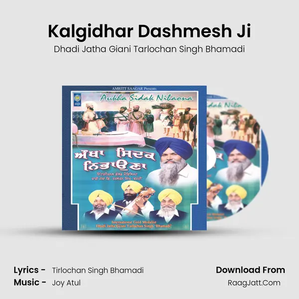 Kalgidhar Dashmesh Ji MP3 Song by Dhadi Jatha Giani Tarlochan Singh Bhamadi Cover