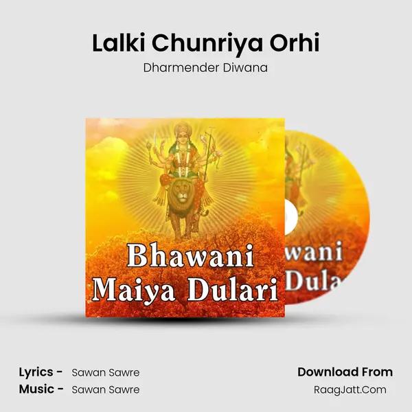 Lalki Chunriya Orhi MP3 Song by Dharmender Diwana Cover