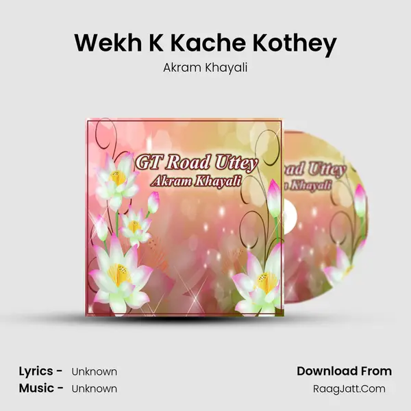Wekh K Kache Kothey MP3 Song by Akram Khayali Cover