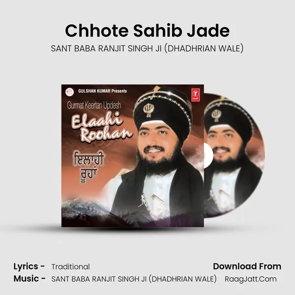 Chhote Sahib Jade MP3 Song by SANT BABA RANJIT SINGH JI (DHADHRIAN WALE) Cover