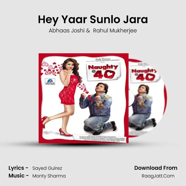 Hey Yaar Sunlo Jara mp3 song