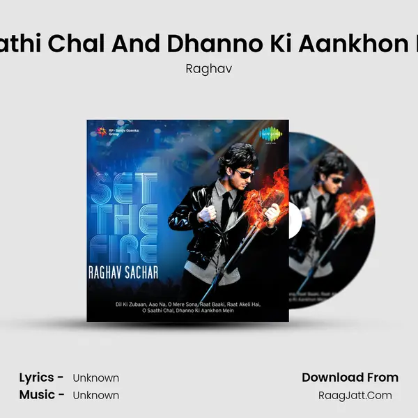 O Saathi Chal And Dhanno Ki Aankhon Mein (Crossover) MP3 Song by Raghav Cover