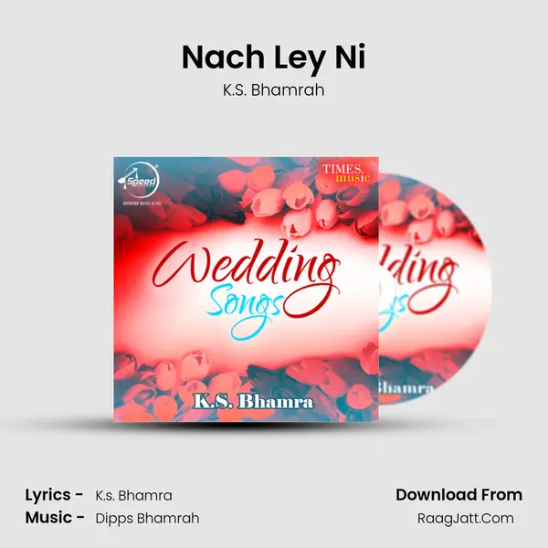 Nach Ley Ni MP3 Song by K.S. Bhamrah Cover