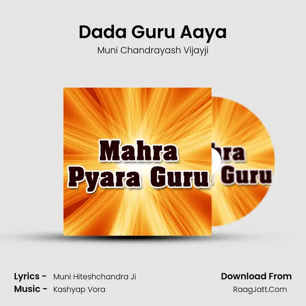Dada Guru Aaya MP3 Song by Muni Chandrayash Vijayji Cover