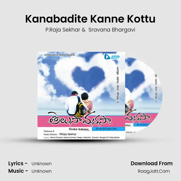 Kanabadite Kanne Kottu MP3 Song by P.Raja Sekhar Cover