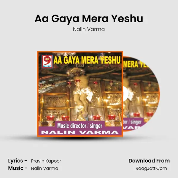 Aa Gaya Mera Yeshu MP3 Song by Nalin Varma Cover