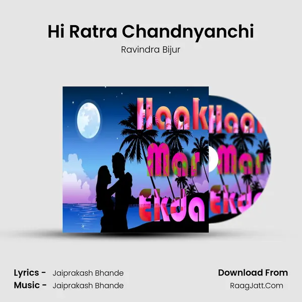 Hi Ratra Chandnyanchi MP3 Song by Ravindra Bijur Cover