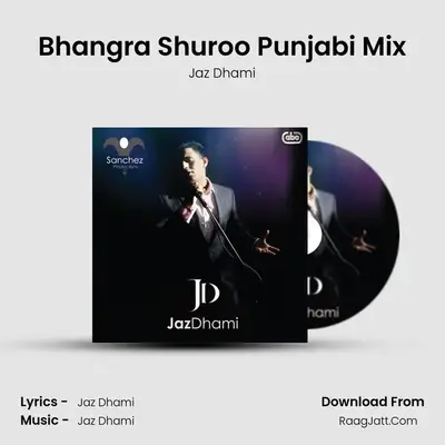 Bhangra Shuroo Punjabi Mix MP3 Song by Jaz Dhami Cover