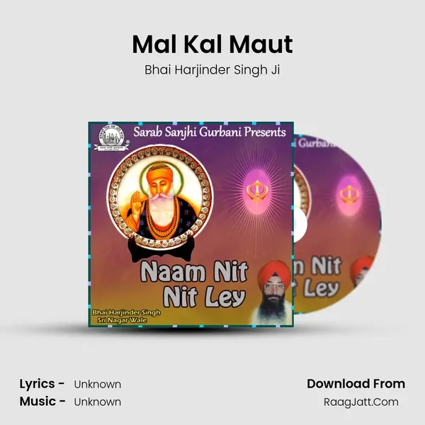 Mal Kal Maut MP3 Song by Bhai Harjinder Singh Ji Cover