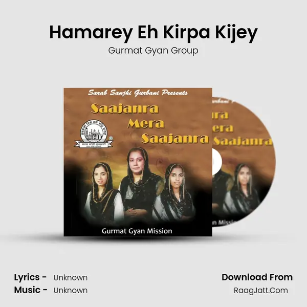 Hamarey Eh Kirpa Kijey MP3 Song by Gurmat Gyan Group Cover