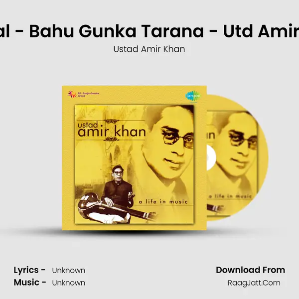 Khayal - Bahu Gunka Tarana - Utd Amir Khan MP3 Song by Ustad Amir Khan Cover