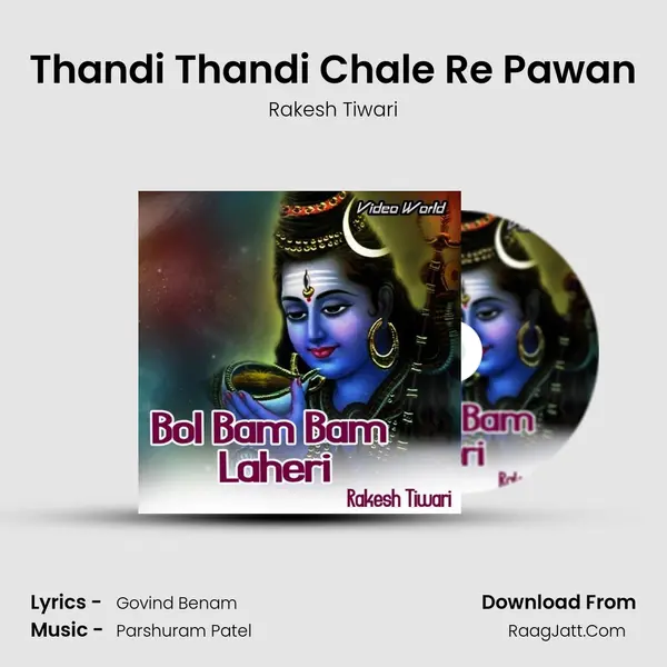 Thandi Thandi Chale Re Pawan MP3 Song by Rakesh Tiwari Cover