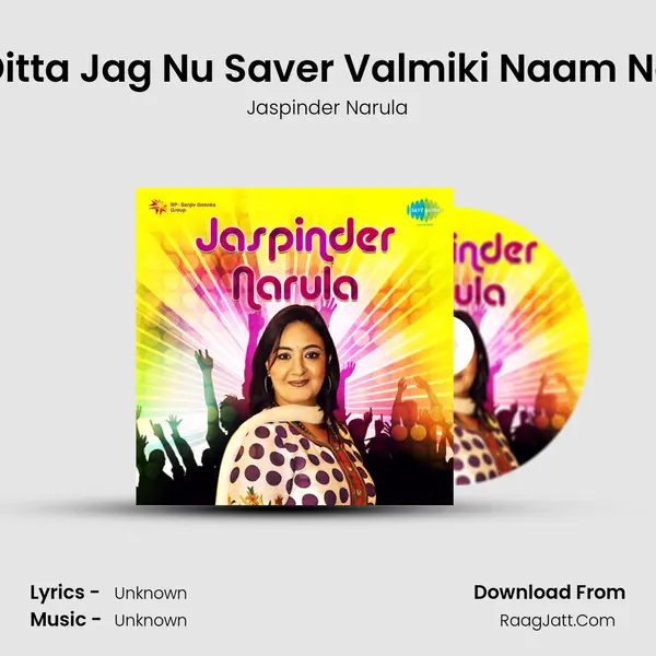 Ditta Jag Nu Saver Valmiki Naam Ne MP3 Song by Jaspinder Narula Cover