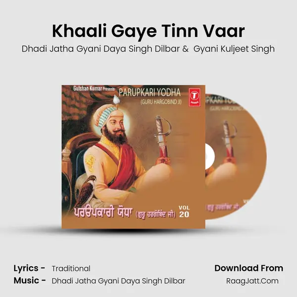 Khaali Gaye Tinn Vaar MP3 Song by Dhadi Jatha Gyani Daya Singh Dilbar Cover