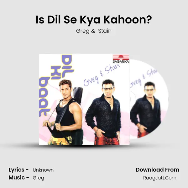 Is Dil Se Kya Kahoon? MP3 Song by Greg Cover