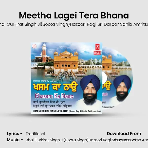 Meetha Lagei Tera Bhana MP3 Song by Bhai Gurkirat Singh Ji(Boota Singh)Hazoori Ragi Sri Darbar Sahib Amritsar Cover