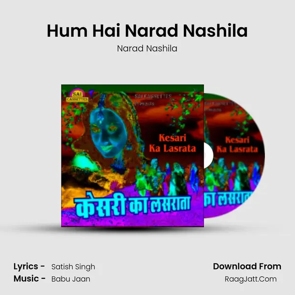 Hum Hai Narad Nashila MP3 Song by Narad Nashila Cover