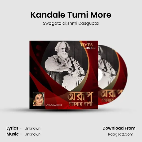 Kandale Tumi More MP3 Song by Swagatalakshmi Dasgupta Cover