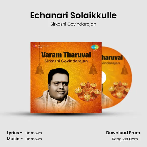 Echanari Solaikkulle MP3 Song by Sirkazhi Govindarajan Cover