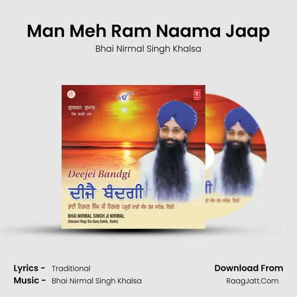 Man Meh Ram Naama Jaap MP3 Song by Bhai Nirmal Singh Khalsa Cover