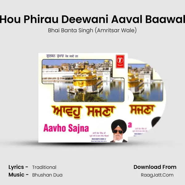 Hou Phirau Deewani Aaval Baawal MP3 Song by Bhai Banta Singh (Amritsar Wale) Cover