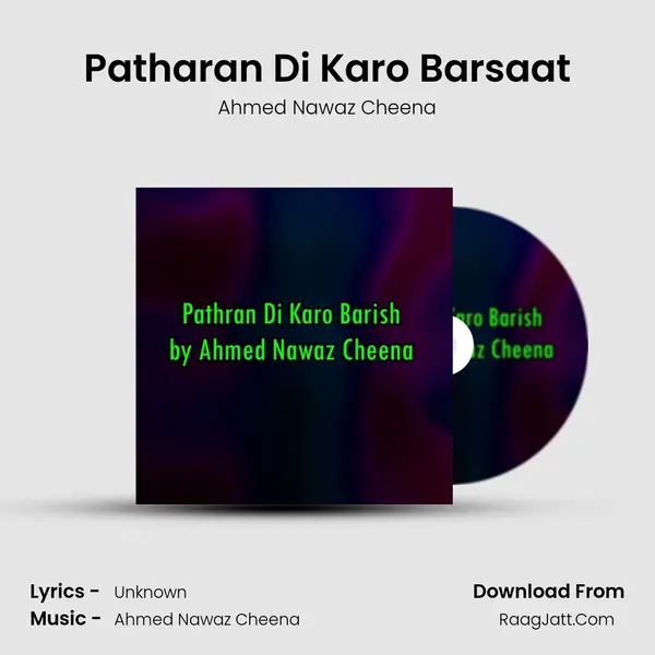 Patharan Di Karo Barsaat MP3 Song by Ahmed Nawaz Cheena Cover
