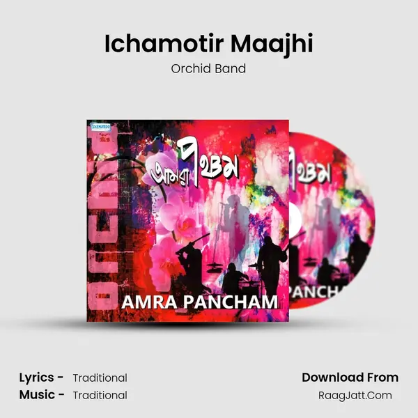 Ichamotir Maajhi MP3 Song by Orchid Band Cover